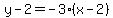 +y+-+2+=+-3%2A%28+x+-+2+%29+