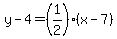 +y+-+4+=+%281%2F2%29%2A%28+x+-+7+%29+