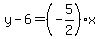 +y+-+6+=+%28-5%2F2%29%2Ax+