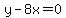 +y+-+8x+=+0+