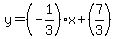 +y+=+%28-1%2F3%29x+%2B+%287%2F3%29+