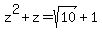 +z%5E2+%2B+z+=+sqrt%2810%29+%2B+1+