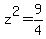 +z%5E2+=+9%2F4+