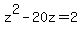 +z%5E2+-+20z+=+2+