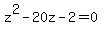 +z%5E2+-+20z++-+2+=+0+