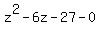 +z%5E2+-+6z+-+27+-+0+