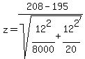 +z+=%28208-195%29%2Fsqrt%2812%5E2%2F8000%2B+12%5E2%2F20%29+