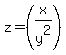 +z+=+%28x%2Fy%5E2%29