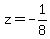 +z+=+-1%2F8+