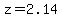 +z+=+2.14