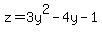 +z+=+3y%5E2+-+4y+-+1+