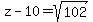 +z+-+10+=+sqrt%28102%29+