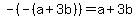 -%28-%28a%2B3b%29%29=a%2B3b