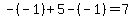 -%28-1%29%2B5-%28-1%29=7