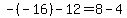 -%28-16%29-12=8-4