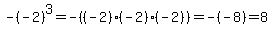 \"-%28-2%29%5E3=-%28%28-2%29%28-2%29%28-2%29%29=-%28-8%29=8\"