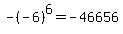 -%28-6%29%5E6+=+-46656