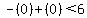 -%280%29%2B%280%29%3C6