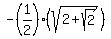 -%281%2F2%29%28sqrt%282%2Bsqrt%282%29%29%29
