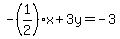 -%281%2F2%29x%2B3y=-3