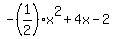 -%281%2F2%29x%5E2%2B4x-2