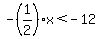 -%281%2F2%29x+%3C-12