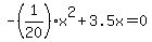 -%281%2F20%29x%5E2+%2B+3.5x+=+0