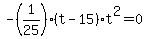 -%281%2F25%29%28t+-15%29%2At%5E2=0