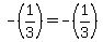 -%281%2F3%29+=+-%281%2F3%29