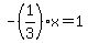 -%281%2F3%29x=1