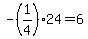 -%281%2F4%2924+=+6