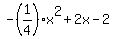 -%281%2F4%29x%5E2%2B2x-2