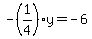 -%281%2F4%29y=-6