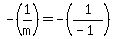 -%281%2Fm%29+=+-%281%2F%28-1%29%29