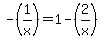 -%281%2Fx%29=1-%282%2Fx%29