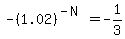 -%281.02%29%5E%28-N%29+=+-1%2F3