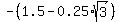 -%281.5+-+0.25%2Asqrt%283%29%29