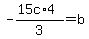 -%2815c%2A4%29%2F3=b