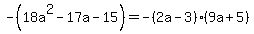 -%2818a%5E2-17a-15%29+=+-%282a-3%29%289a%2B5%29