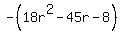 -%2818r%5E2-45r-8%29