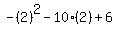 -%282%29%5E2-10%2A%282%29%2B6