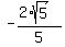 -%282%2Asqrt%285%29%29%2F5