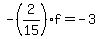 -%282%2F15%29f=-3