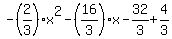 -%282%2F3%29x%5E2-%2816%2F3%29x-32%2F3%2B4%2F3