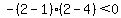 -%282-1%29%282-4%29%3C+0