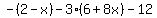 -%282-x%29-3%286%2B8x%29-12