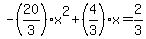 -%2820%2F3%29x%5E2%2B%284%2F3%29x=2%2F3