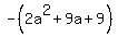 -%282a%5E2%2B9a%2B9%29