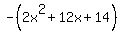 -%282x%5E2%2B12x%2B14%29