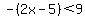 -%282x-5%29%3C9+